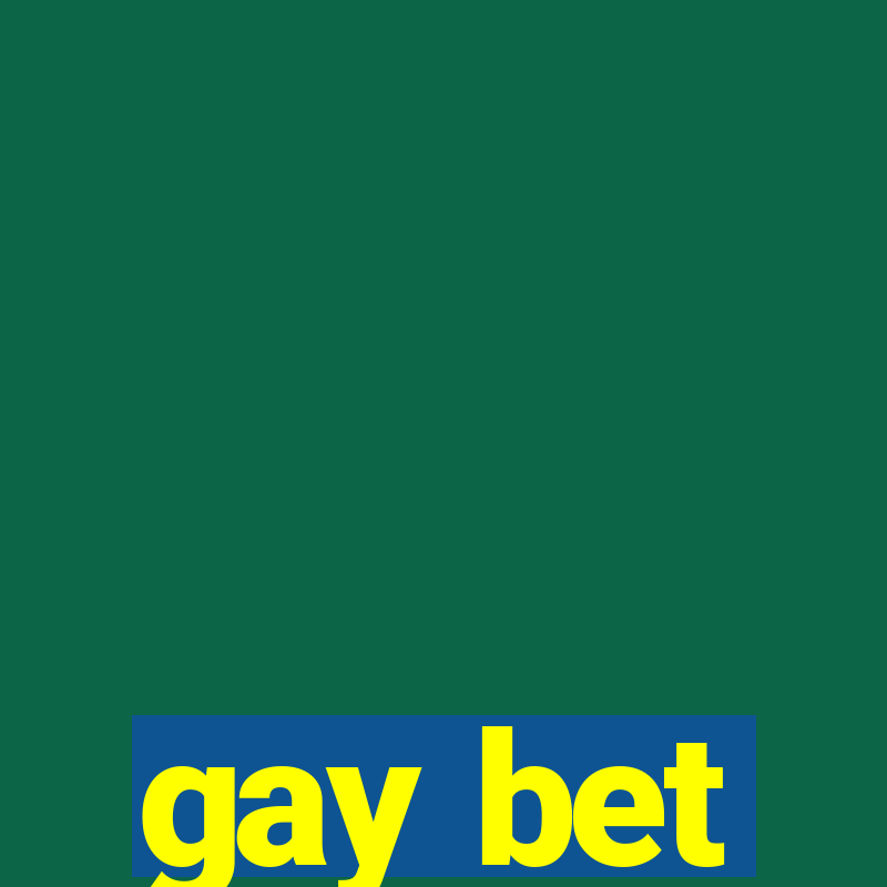 gay bet